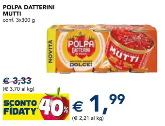 Esselunga Polpa datterini MUTTI offerta