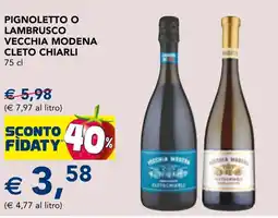 Esselunga Pignoletto o lambrusco vecchia modena CLETO CHIARLI offerta