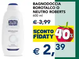 Esselunga Bagnodoccia borotalco o NEUTRO ROBERTS offerta
