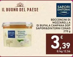 Spazio Conad Bocconcini di mozzarella di bufala campana dop SAPORI & DINTORNI CONAD offerta