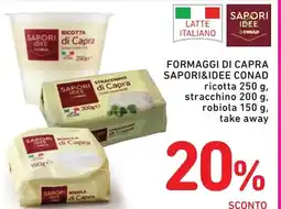 Spazio Conad Formaggi di capra sapori&idee conad ricotta stracchino robiola take away offerta