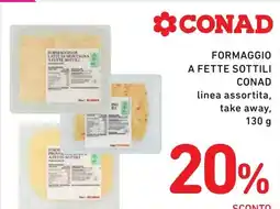 Spazio Conad Formaggio a fette sottili conad linea assortita, take away, offerta