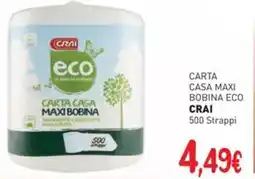Crai Casa maxi bobina eco CRAI 500 strappi offerta