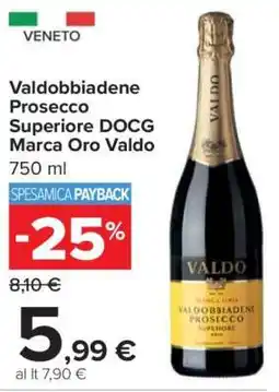 Carrefour Valdobbiadene Prosecco Superiore DOCG Marca Oro Valdo offerta
