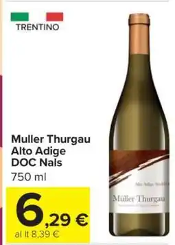Carrefour Muller Thurgau Alto Adige DOC Nals offerta