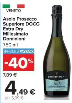 Carrefour Asolo Prosecco Superiore DOCG Extra Dry Millesimato Dominioni offerta