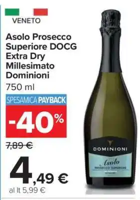 Carrefour Asolo Prosecco Superiore DOCG Extra Dry Millesimato Dominioni offerta