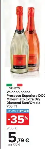 Carrefour Valdobbiadene Prosecco Superiore DOCG Millesimato Extra Dry Diamond Sant'Orsola offerta