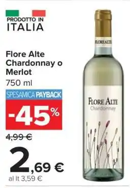 Carrefour Flore Alte Chardonnay o Merlot offerta