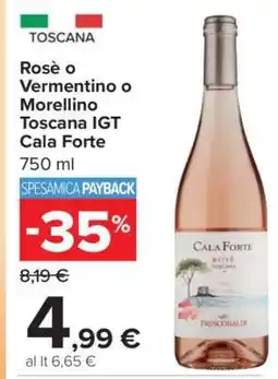 Carrefour Rosè o Vermentino o Morellino Toscana IGT Cala Forte offerta
