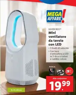 Lidl SILVERCREST Mini ventilatore da tavolo con LED offerta