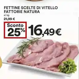 Coop Fettine Scelte di Vitello Fattorie Natura offerta