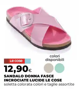 Ipercoop Sandalo donna fasce incrociate lucide LE COSE offerta