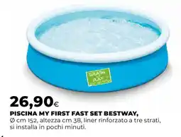 Ipercoop Piscina my first fast set ,BESTWAY offerta