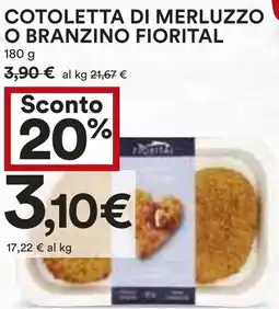 Coop Superstore Cotoletta di merluzzo o branzino FIORITAL offerta