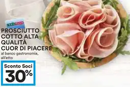 Coop Superstore Prosciutto cotto alta qualità CUOR DI PIACERE offerta