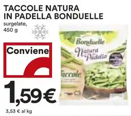 Coop Superstore Taccole natura in padella BONDUELLE offerta