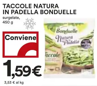 Coop Superstore Taccole natura in padella BONDUELLE offerta