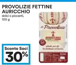 Coop Superstore Provolizie fettine AURICCHIO offerta