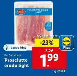 Lidl Dal Salumiere Prosciutto crudo light offerta