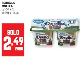 Pam Robiola OSELLA offerta