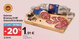 Carrefour Market Salame Brianza DOP Salumificio Baldo offerta
