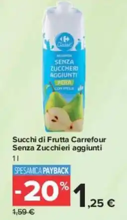 Carrefour Market Succhi di Frutta Carrefour Senza Zucchieri aggiunti offerta