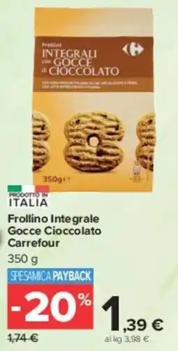 Carrefour Market Frollino Integrale Gocce Cioccolato Carrefour offerta