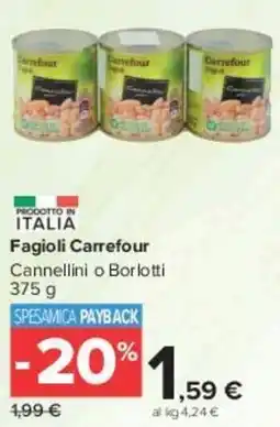Carrefour Market Fagioli Carrefour Cannellini o Borlotti offerta