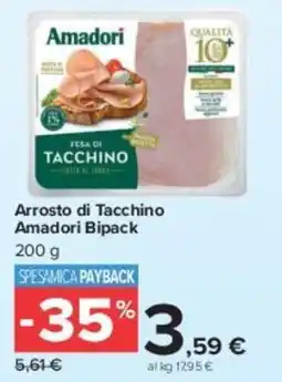 Carrefour Market Arrosto di Tacchino Amadori Bipack offerta