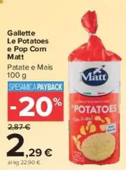 Carrefour Market Gallette Le Potatoes e Pop Corn Matt offerta