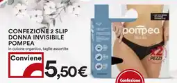 Coop Superstore Confezione 2 slip donna invisibile POMPEA offerta