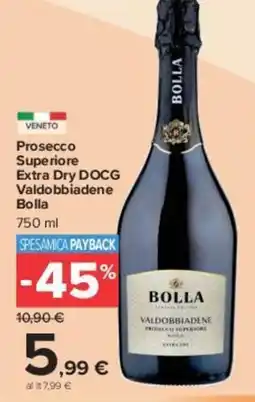 Carrefour Market Prosecco Superiore Extra Dry DOCG Valdobbiadene Bolla offerta