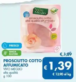 MD Discount Prosciutto cotto affumicato VIVO MEGLIO offerta