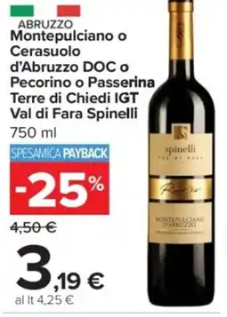 Carrefour Montepulciano o Cerasuolo d'Abruzzo DOC o Pecorino o Passerina Terre di Chiedi IGT Val di Fara Spinelli offerta