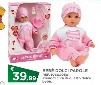 Toys Center Love bebe bebe dolci parole offerta