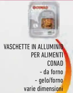 Conad Superstore Vaschette in alluminio per alimenti CONAD offerta