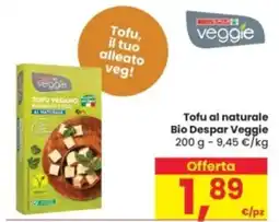 Eurospar Tofu al naturale Bio Despar Veggie offerta