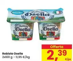 Eurospar Robiola Osella offerta