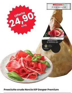 Eurospar Prosciutto crudo Norcia IGP Despar Premium offerta