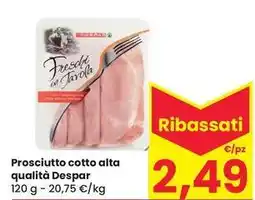 Eurospar Prosciutto cotto alta qualità Despar offerta