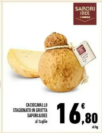 Conad City Conad caciocavallo stagionato in grotta offerta