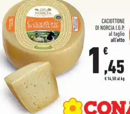 Conad Caciottone di norcia i.g.p. al taglio all'etto offerta