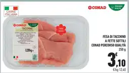 Conad Fesa di tacchino a fette sottili Conad Percorso Qualità offerta