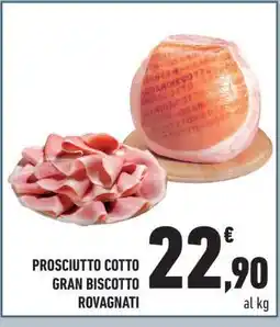 Conad Prosciutto Cotto Gran Biscotto Rovagnati offerta