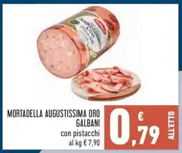 Conad Mortadella Augustissima Oro Galbani offerta
