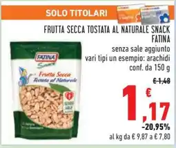 Conad FRUTTA SECCA TOSTATA AL NATURALE SNACK FATINA offerta
