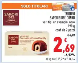 Conad TARTUFO SAPORI&IDEE CONAD offerta