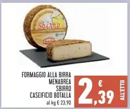 Conad Formaggio alla Birra Menabrea Sbirro Caseificio Botalla offerta