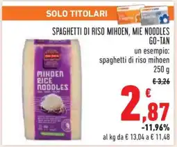 Conad SPAGHETTI DI RISO MIHOEN, MIE NOODLES GO-TAN offerta